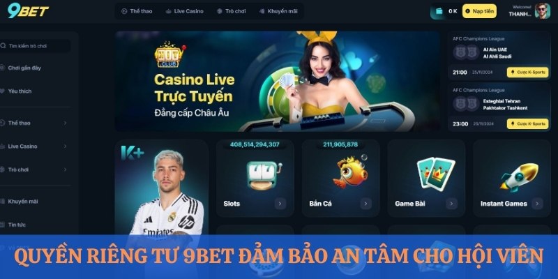 Chính sách quyền riêng tư của 9Bet đảm bảo an tâm 100% cho hội viên